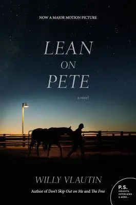 Lean on Pete filmbemutató - Egy regény - Lean on Pete movie tie-in - A Novel