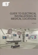 Útmutató az orvosi helyiségekben történő villanyszereléshez - Guide to Electrical Installations in Medical Locations