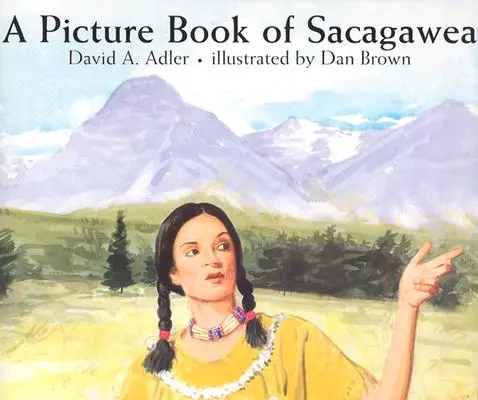 Sacagawea képeskönyve - A Picture Book of Sacagawea