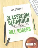 Osztálytermi viselkedés: Gyakorlati útmutató a hatékony tanításhoz, a viselkedéskezeléshez és a kollégák támogatásához - Classroom Behaviour: A Practical Guide to Effective Teaching, Behaviour Management and Colleague Support