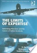 A szakértelem határai: A pilótahiba és a légiközlekedési balesetek okainak újragondolása - The Limits of Expertise: Rethinking Pilot Error and the Causes of Airline Accidents