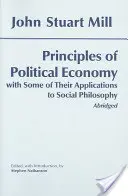 A politikai gazdaságtan alapelvei: Néhány alkalmazásukkal a társadalomfilozófiában - Principles of Political Economy: With Some of Their Applications to Social Philosophy