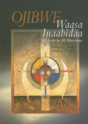 Ojibwe: Waasa Inaabidaa, Minden irányba nézünk - Ojibwe: Waasa Inaabidaa, We Look in All Directions