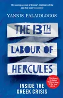 Herkules 13. munkája: A görög válság belseje - The 13th Labour of Hercules: Inside the Greek Crisis