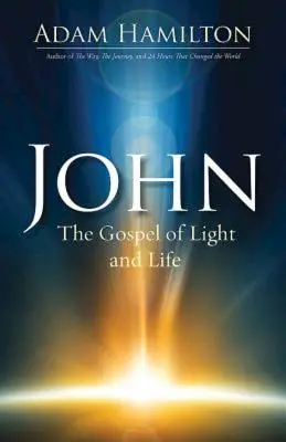 János: A fény és az élet evangéliuma - John: The Gospel of Light and Life