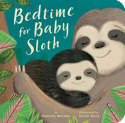 Lefekvés a kis lajhárnak - Bedtime for Baby Sloth