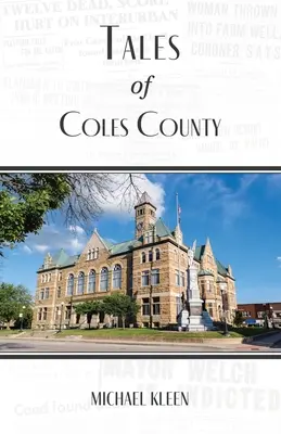 Az illinois-i Coles megye meséi - Tales of Coles County, Illinois