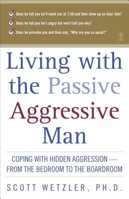 Együtt élni a passzív-agresszív férfival - Living with the Passive-Aggressive Man