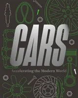 Autók: A modern világ felgyorsítása - Cars: Accelerating the Modern World