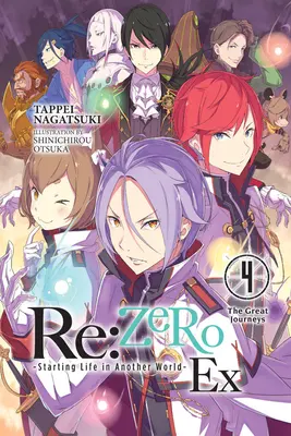 RE: Zero -Starting Life in Another World- Ex, 4. kötet (Light Novel): A Zero -Starting Life in Another World- ex: A nagy utazások - RE: Zero -Starting Life in Another World- Ex, Vol. 4 (Light Novel): The Great Journeys