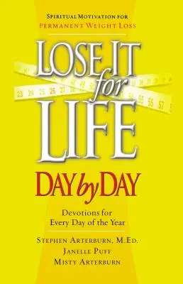 Lose It for Life Day by Day Devotional: Áhítatok az év minden napjára - Lose It for Life Day by Day Devotional: Devotions for Everyday of the Year