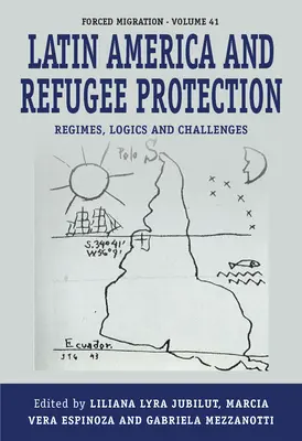 Latin-Amerika és a menekültvédelem: Rendszerek, logikák és kihívások - Latin America and Refugee Protection: Regimes, Logics, and Challenges