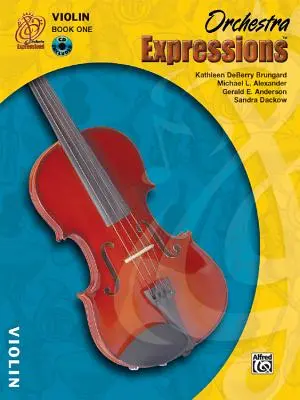 Orchestra Expressions, Book One Student Edition: Hegedű, könyv és CD [CD-vel] - Orchestra Expressions, Book One Student Edition: Violin, Book & CD [With CD]