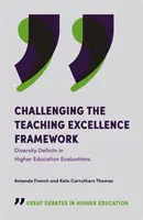 Kihívás a Kiválósági Tanítási Keretrendszer ellen: Sokszínűségi hiányosságok a felsőoktatási értékelésekben - Challenging the Teaching Excellence Framework: Diversity Deficits in Higher Education Evaluations