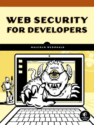 Webbiztonság fejlesztőknek: Valós fenyegetések, gyakorlati védekezés - Web Security for Developers: Real Threats, Practical Defense