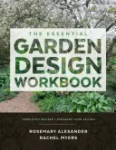 The Essential Garden Design Workbook: Teljesen átdolgozott és kibővített - The Essential Garden Design Workbook: Completely Revised and Expanded