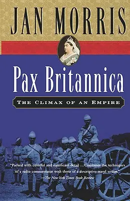 Pax Britannica: Egy birodalom csúcspontja - Pax Britannica: The Climax of an Empire