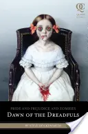 Büszkeség és balítélet és zombik: A rettegők hajnala - Pride and Prejudice and Zombies: Dawn of the Dreadfuls