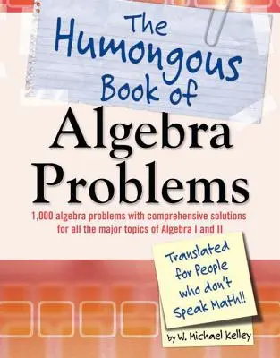 The Humongous Book of Algebra Problems (Az algebrai feladatok hatalmas könyve) - The Humongous Book of Algebra Problems