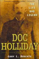 Doktor Holliday: Život a legenda - Doc Holliday: The Life and Legend
