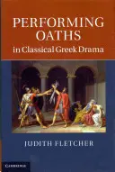 Az eskü előadása a klasszikus görög drámában - Performing Oaths in Classical Greek Drama