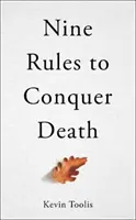 Kilenc szabály a halál legyőzéséhez - Nine Rules to Conquer Death