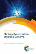 Fotopolimerizációs beindító rendszerek - Photopolymerisation Initiating Systems