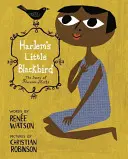 Harlem kis feketerigója: Florence Mills története - Harlem's Little Blackbird: The Story of Florence Mills