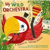 Az én vad zenekarom: Egy varázslatos hangoskönyv! - My Wild Orchestra: A Magical Sound Book!