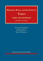 Prosser, Wade and Schwartz's Torts, Cases and Materials (Prosser, Wade and Schwartz's Torts, esetek és anyagok) - Prosser, Wade and Schwartz's Torts, Cases and Materials