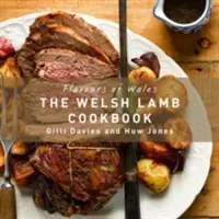 A walesi bárány szakácskönyv - The Welsh Lamb Cookbook