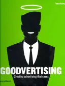 Goodvertising: Creative Advertising That Cares