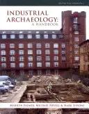 Ipari régészet: A Handbook - Industrial Archaeology: A Handbook