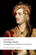 Lord Byron: Byron: The Major Works - Lord Byron: The Major Works