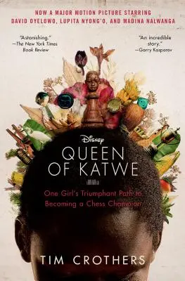 A Katwe királynője: Egy lány diadalmas útja a sakkbajnokká válásig - The Queen of Katwe: One Girl's Triumphant Path to Becoming a Chess Champion
