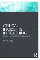 Kritikus esetek a tanításban (Klasszikus kiadás): A szakmai ítélőképesség fejlesztése - Critical Incidents in Teaching (Classic Edition): Developing Professional Judgement