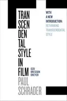 Transzcendentális stílus a filmben: Ozu, Bresson, Dreyer - Transcendental Style in Film: Ozu, Bresson, Dreyer