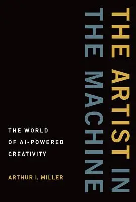 A művész a gépezetben: A mesterséges intelligencia által vezérelt kreativitás világa - The Artist in the Machine: The World of Ai-Powered Creativity