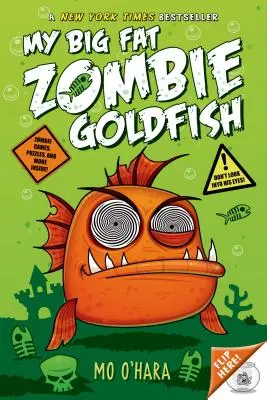 Az én nagy kövér zombi aranyhalam - My Big Fat Zombie Goldfish