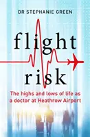 Heathrow Doctor - A Heathrow repülőtéren dolgozó orvos életének magasságai és mélypontjai - Heathrow Doctor - The Highs and Lows of Life as a Doctor at Heathrow Airport