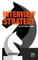Interjústratégia: A következő lépés a tiéd - Interview Strategy: The Next Move Is Yours