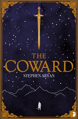 The Coward: A hősök keresésének I. könyve - The Coward: Book I of the Quest for Heroes