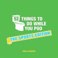 52 dolog, amit csinálhatsz, miközben kakilsz - A sportkiadás - 52 Things to Do While You Poo - The Sports Edition