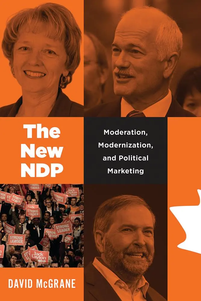 Az új Ndp: Mérséklet, modernizáció és politikai marketing - The New Ndp: Moderation, Modernization, and Political Marketing