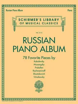 Orosz zongora album: Schirmer Klasszikusok könyvtára 2115. kötet - Russian Piano Album: Schirmer Library of Classics Volume 2115