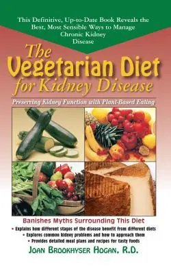 A vegetáriánus diéta vesebetegeknél: A vesefunkció megőrzése növényi alapú táplálkozással - The Vegetarian Diet for Kidney Disease: Preserving Kidney Function with Plant-Based Eating