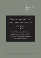 Sport és a jog - Szöveg, esetek és problémák - Sports and the Law - Text, Cases, and Problems