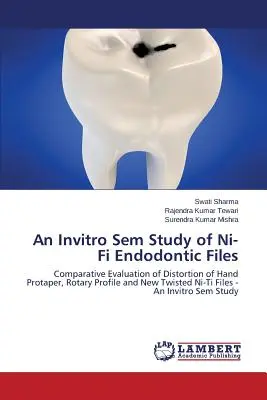 A Ni-Ti endodontikus reszelő invitro Sem tanulmánya - An Invitro Sem Study of Ni-Ti Endodontic Files