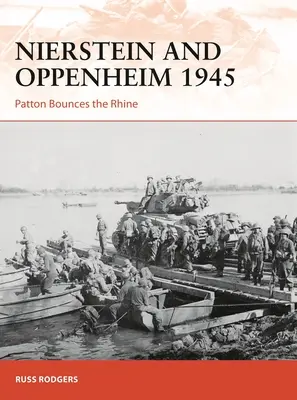 Nierstein és Oppenheim 1945: Patton megdönti a Rajnát - Nierstein and Oppenheim 1945: Patton Bounces the Rhine