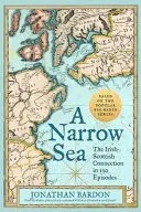 Egy keskeny tenger: Az ír-skót kapcsolat 120 epizódban - A Narrow Sea: The Irish-Scottish Connection in 120 Episodes